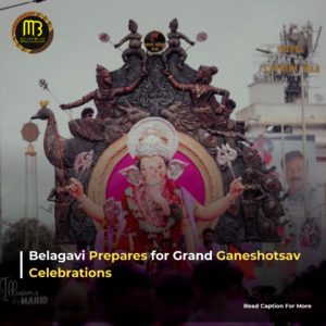 Belagavi Prepares for Grand Ganeshotsav Celebrations