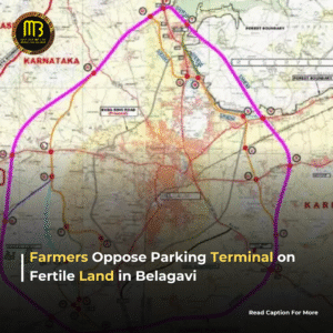 Farmers Protest Construction of Parking Terminal on Fertile Land in Belagavi