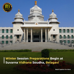 Winter Session Preparations Begin at Suvarna Vidhana Soudha, Belagavi