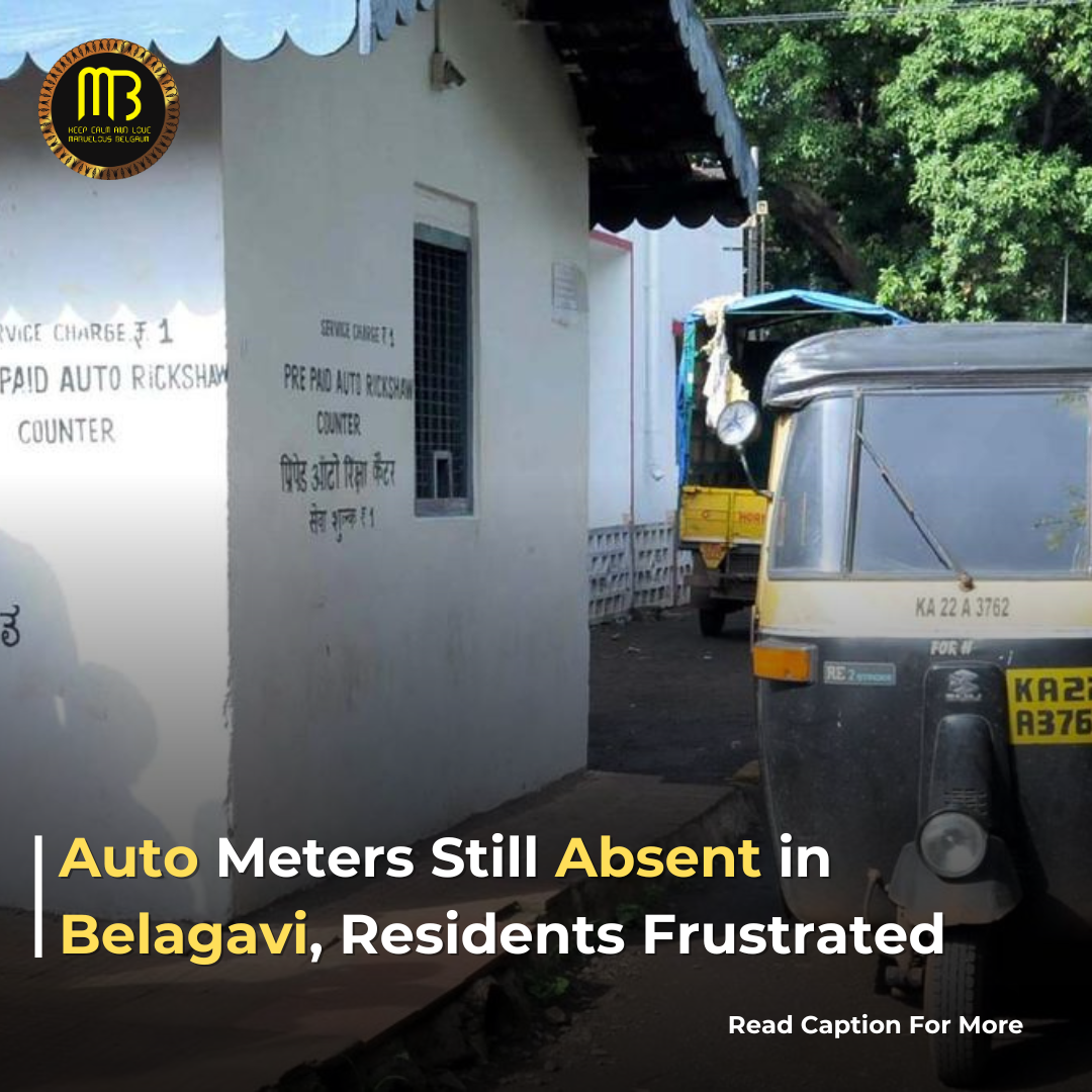 Auto Meters Still Absent in Belagavi, Leaving Residents Facing High Fares