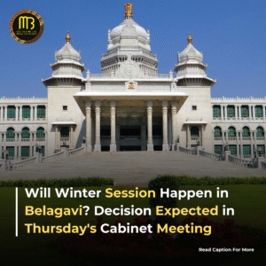 Will Karnataka’s Winter Session Be Held in Belagavi? Decision Awaited in Cabinet Meeting