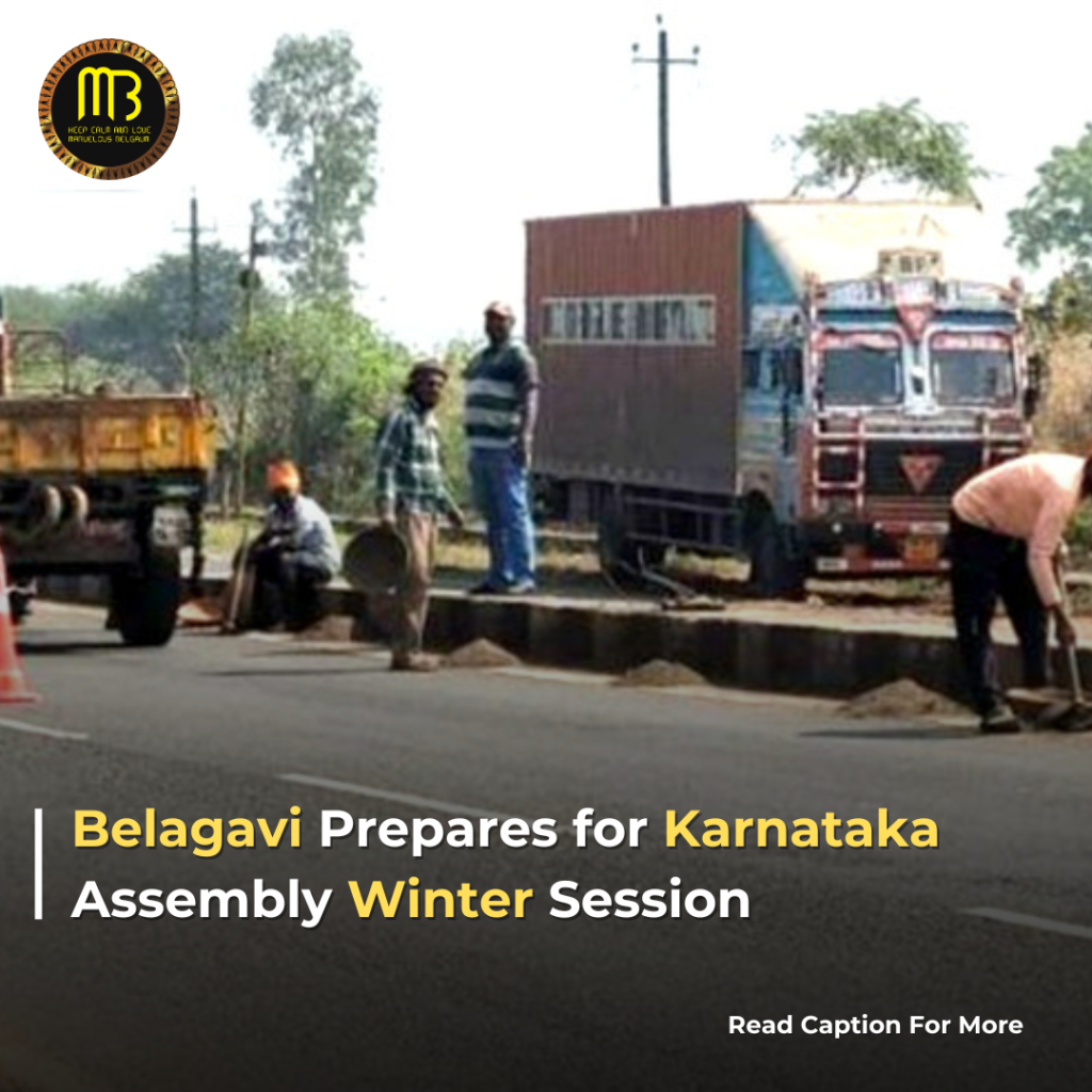 Belagavi Gets Facelift Ahead of Winter Session