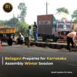 Belagavi Gets Facelift Ahead of Winter Session