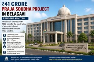 Praja Soudha Project in Belagavi, ₹41 Cr Tenders Invited